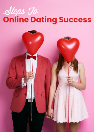 Steps to Online Dating Success