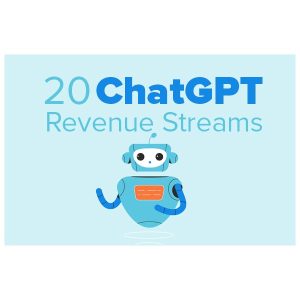 20 ChatGPT Revenue Streams