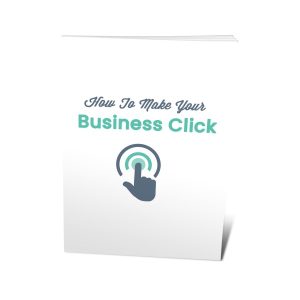 How To Make Your Business Click