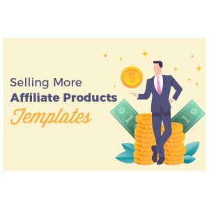 Selling More Affiliate Products