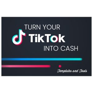 Turn Your TikTok Into Cash