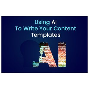 Using AI To Write Your Content
