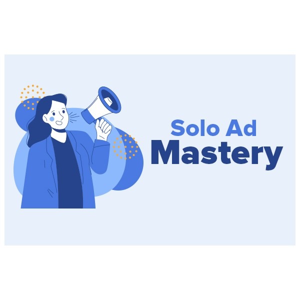 Solo Ad Mastery